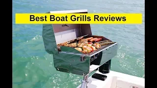 Top 3  Best Boat Grills Reviews in 2024