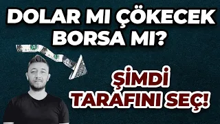 DOLAR MI ÇÖKECEK BORSA MI? / FIRSATLARI DEĞERLENDİR!