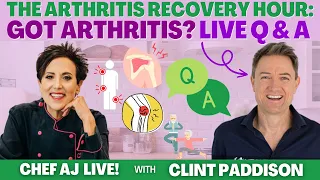 Got Arthritis?  LIVE Q & A with Clint Paddison | CHEF AJ LIVE!