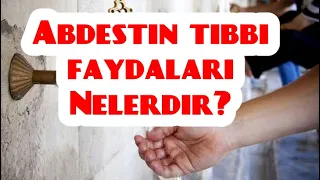 Abdestin Tıbbi Faydaları Nelerdir?