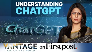 What is ChatGPT?Vantage with Palki Sharma:Your new destination for Global News |Vantage on Firstpost