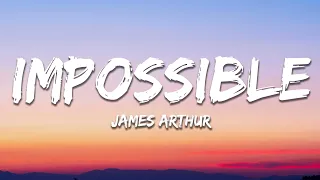 James Arthur - Impossible (Lyrics)