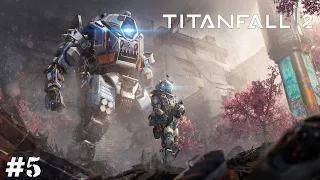 Titanfall 2 (Прохождение) ▪ Выходим на связь ▪ #5