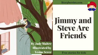 Jimmy and Steve Are Friends - Read along animated picture book with English subtitles #friendship