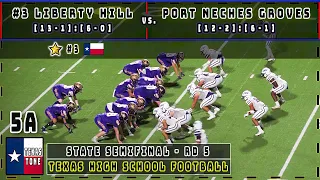 #3 Liberty Hill vs Port Neches Groves Football || [State Semifinal - 5A DII]