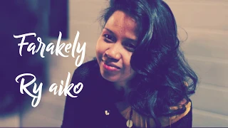 Farakely - Ry aiko (Lyrics vidéo, tononkira)