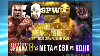 SPW Champions Never Yield: Destroyer Dharma vs Kojio vs CBK vs Meta (NBCB Championship Match)