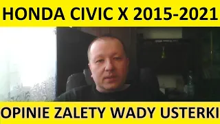 Honda Civic X opinie, recenzja, zalety, wady, usterki, awarie, jaki silnik, spalanie, ceny, używane?