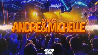 Dj Bazz - Andre & Michelle (Adivix Remix 2023)