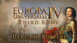 Europa Universalis IV: Third Rome - Release Trailer