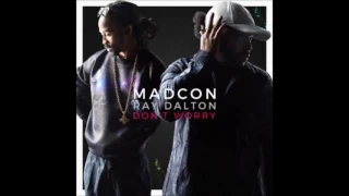 Madcon - Don't Worry Ft  Ray Dalton (Radio Version) Audio