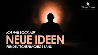 Ich hab Bock auf NEUE IDEEN für deutschsprachige FANS! 🇩🇪