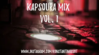 KAPSOURA MIX VOL. 1 | KONSTANTINOS SOT