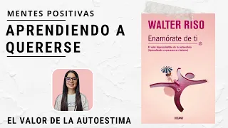 ENAMÓRATE DE TI 🎈 WALTER RISO 🌹 resumen audiolibro completo en español