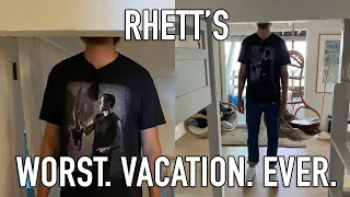 Rhett's Worst Vacation Ever