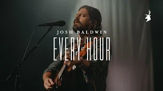 Every Hour - Josh Baldwin | Moment