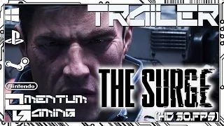 The Surge - Stronger, Faster, Tougher - Official Cinematic Trailer  |HD.1080p|