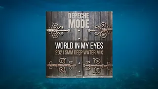 Depeche Mode - World In My Eyes (2021 SMM Deep Water Mix)