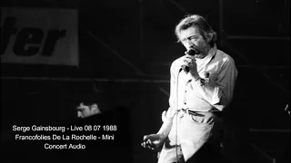 Serge Gainsbourg - Live 08 07 1988 - Francofolies de La Rochelle - Mini Concert (Audio)