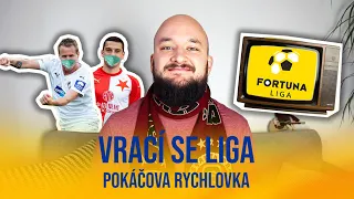 Vrací se liga | POKÁČOVA RYCHLOVKA