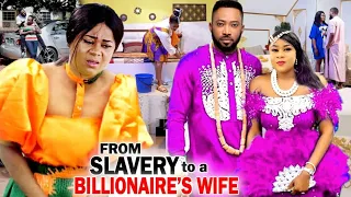 FROM SLAVERY TO A BILLIONAIRE'S WIFE Complete season Finale- 2020 Latest Nigerian Nollywood movie