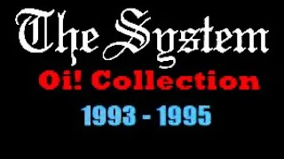 The System - Oi! Collection (1993 / 1995)