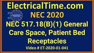 National Electrical Code NEC 517.18(B)(1) General Care Space, Patient Bed Receptacle ET-2020-01-042