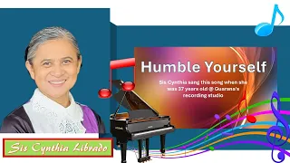 " HUMBLE YOURSELF "  CYNTHIA LIBRADO