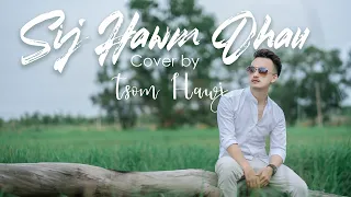 Sib Hawm Dhau  - Tsom Hawj【Cover Version】