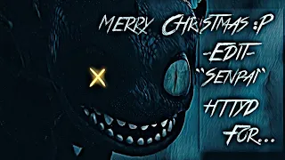 ➢ Edit // Merry Christmas :P ♡ // "Senpai" ~ {HTTYD} ~ For...