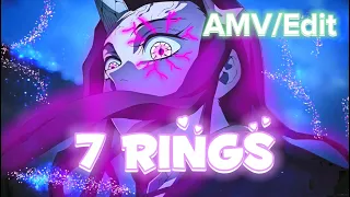 「7 Rings💖💍」Demon Slayer [AMV/Edit]