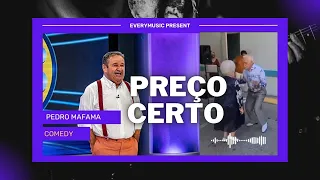 DÁ-LHE OLARILOLÉEEE - Pedro Mafama - Preço Certo