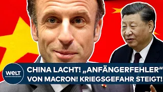 CHINA LACHT: Macron? "Ein Anfängerfehler! Die Kriegsgefahr hat sich für Taiwan verschärft"