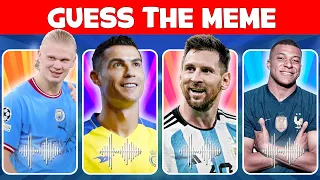 GUESS THE PLAYER'S MEME: Ronaldo, Messi, Neymar, Mbappe, Haaland....