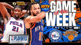 New York Knick vs Philadelphia 76ers Game Of The Week Preview | Game 1 NBA Playoffs