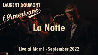 La notte - Laurent Doumont - l'Americano