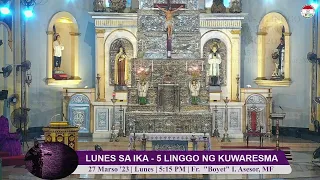 27 MARSO '23 (5:15 pm/Linggo) | IKALIMANG LINGGO NG KUWARESMA