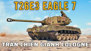 T26E3 Eagle 7: Đấu với Panther trước Nhà thờ Cologne | World of Tanks