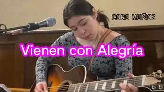 Vienen con alegría • Coro Muñoz • Letra y Acordes