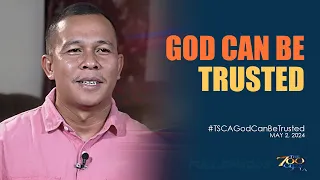 God Can be Trusted | #TSCAGodCanBeTrusted Full Episode | May 2, 2024