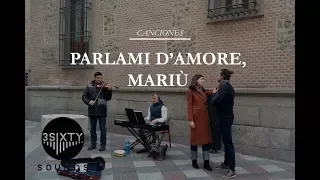 Parlami d'amore Mariù - Street Opera - 3SixtySounds