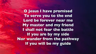 O Jesus I Have Promised (Hatherop Castle)
