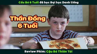 [Review Phim] Cậu Bé 6 Tuổi Đã Học Đại Học Danh Tiếng | Little Man Tate