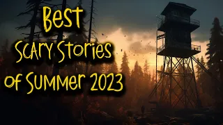 Best Scary Stories of Summer 2023 | Park Ranger, Skinwalker, Middle of Nowhere, Forest, Deep Woods