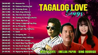 Willy Garte, Imelda Papin, Bing Rodrigo, Greatest Hits Nonstop -Opm Tagalog Love Songs Of All Time18