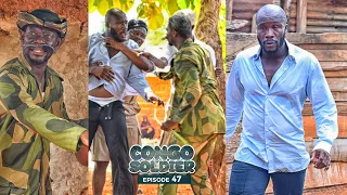 CONGO SOLDIER || EPISODE 47 ||🔥🔥AGYA KOO, AKABENEZER, WAYOOSI, IDIKOKO. Educative and Must Watch