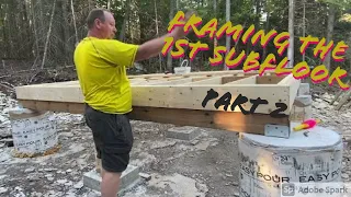 Off Grid Cabin | Building the 1st Sub-Floor Part 2 | How to layout and frame a building floor joists