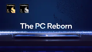 The PC Reborn – Introducing Snapdragon X Plus