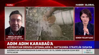 Abdullah Ağar Şuşa Zaferini ve Azerbaycan Ordusunun Karabağ'daki İlerleyişini Yorumladı