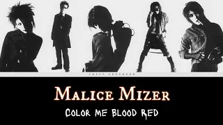 Malice Mizer (Közi) - Color Me Blood Red | English Lyrics